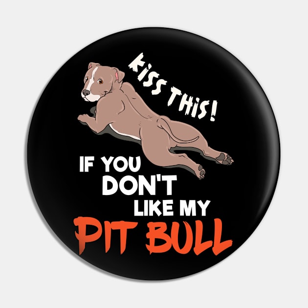 Funny Kiss This Pitbull Gift Design Pit Bull Lover Print Pin by Linco