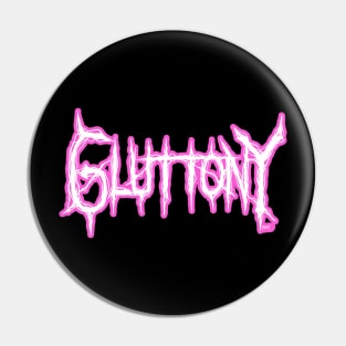 Gluttony Pin