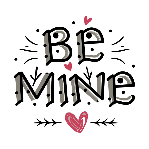 Be mine by The Dark Matter Art