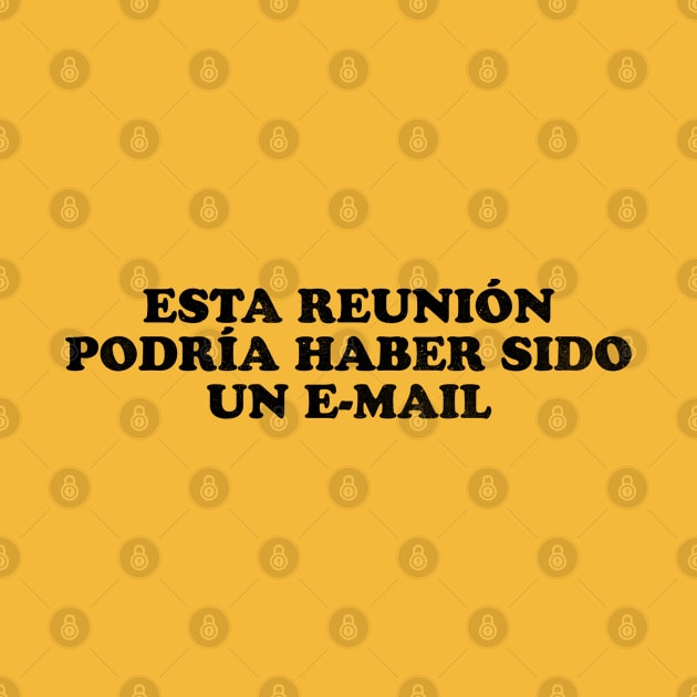 Esta reunión podría haber sido un e-mail by daparacami