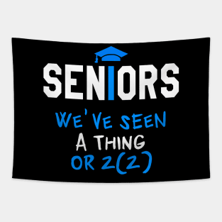 Seniors Class of 2022. We've got class. Tapestry