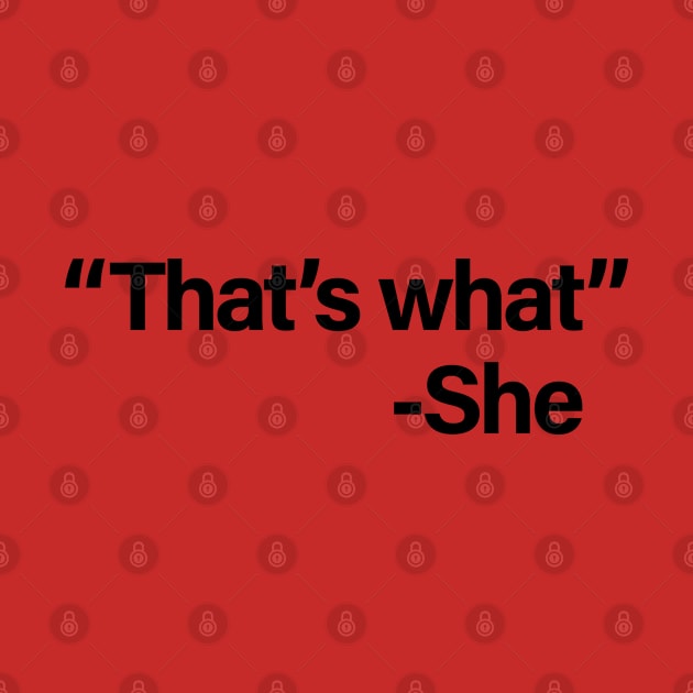 That's What She Said by sergiovarela