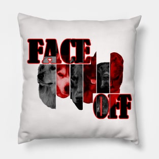 FACE OFF - Smart & Intelligent Dogs Pillow