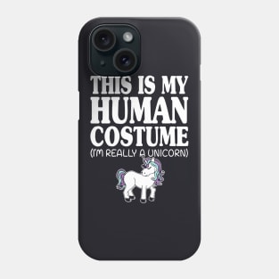 This Is My Human Costume Unicorn T Shirts Phone Case