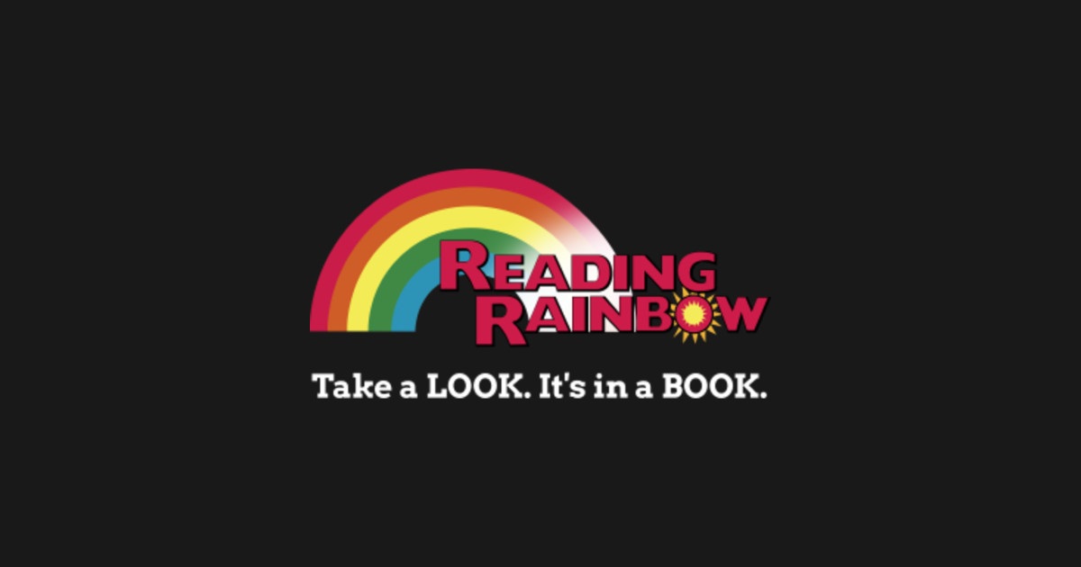 Reading Rainbow Take A Look It's In A Book Reading Rainbow T