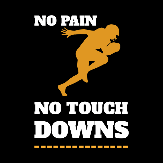 Super Bowl - No Pain No Touchdowns by FoxCrew