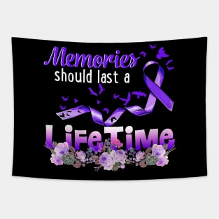 MEMORIES SHOULD A LIFETIME ALZHEIMER AWARENESS Gift Tapestry