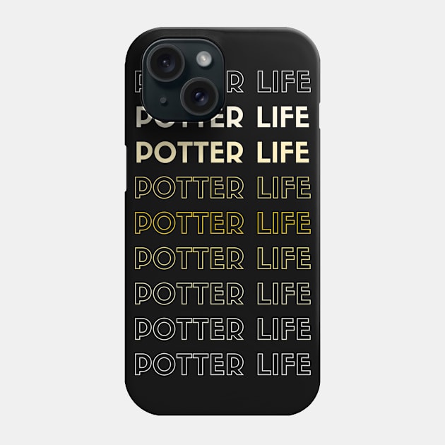 Potter Life Phone Case by familycuteycom