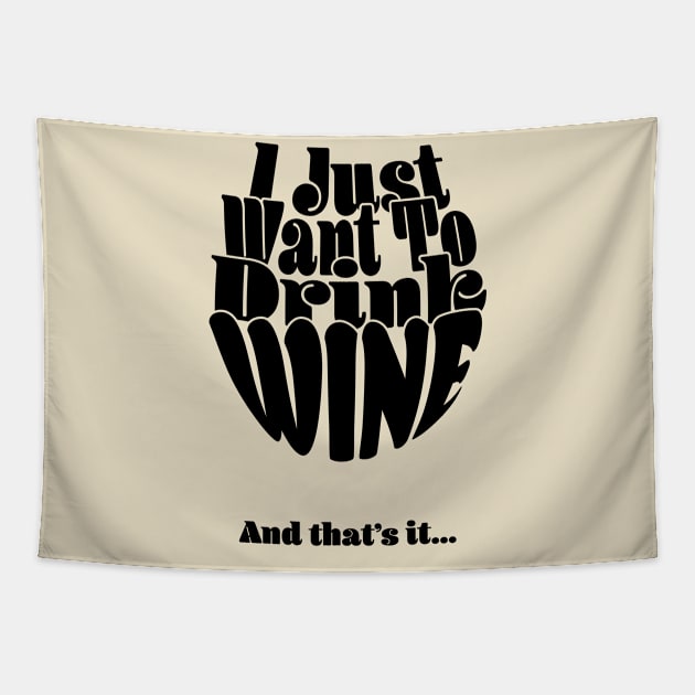 I Just Want To Drink Wine And Bake Cookie and that's it- Light Tapestry by Czajnikolandia