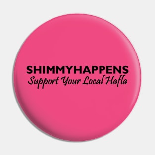 SHIMMY HAPPENS HAFLA Pin