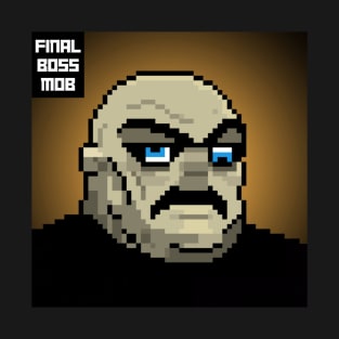 Final Boss Mob #46 T-Shirt