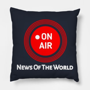 On Air  ... News Of The World Pillow