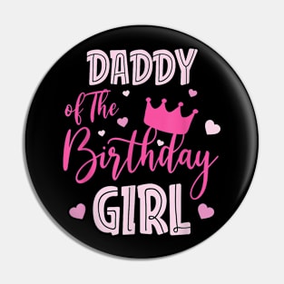 Daddy Of The Birthday Girl Cute Pink Matching Family Pin