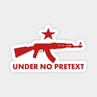 Under No Pretext Red Magnet