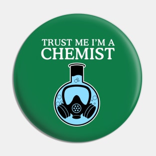 Trust Me I'm A Chemist Pin