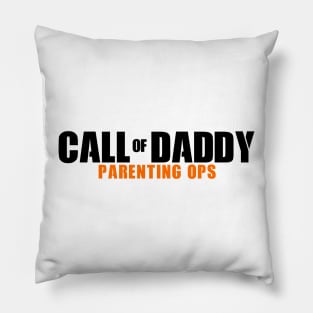 call of daddy parenting ops Pillow