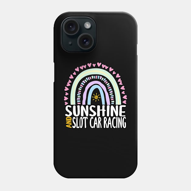 Sunshine and Slot Car Racing Cute Rainbow Graphic for Womens Kids Girls Phone Case by ChadPill