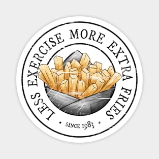 Less Exercise More Extra Fries Magnet