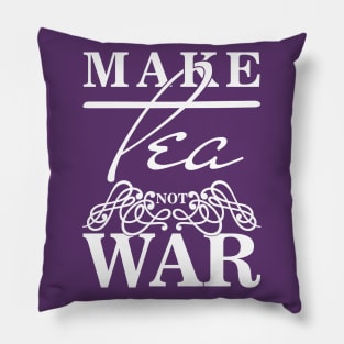 Make Tea Not War Pillow