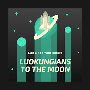 Luokungians to the moon T-Shirt