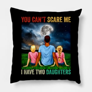 I Have Two Daughters Funny Dad Joke Gift Pillow