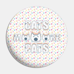 Cats. More Cats Pin