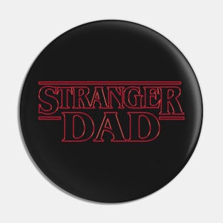 STRANGER DAD Pin