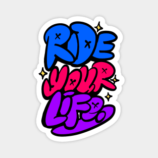 Ride Your Life Magnet