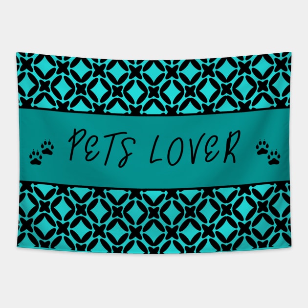 pets lover Tapestry by aboss