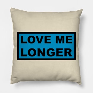 Love Me Longer (Cyan And Black) Pillow