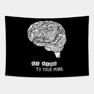 Be Kind to Your Mind Mental Health Awareness T-shirt Tapestry