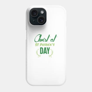 Christ at ST Patrick's Day Phone Case