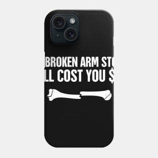 Story - Funny Broken Arm Get Well Soon Gift Phone Case