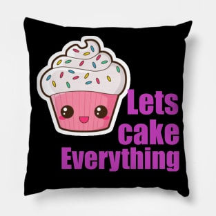 Everything Is Cake Pillow