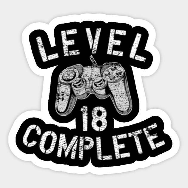 Level 18 Complete Video Gamer 18th Birthday T Shirt Gift Gamer Birthday Gift Sticker Teepublic Level 18 Complete Video Gamer 18th Birthday T Shirt Gift Gamer Birthday Gift Sticker Teepublic