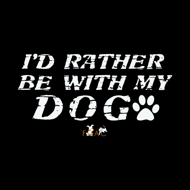 Rather Be With My Dog by Friends of the Animal Community