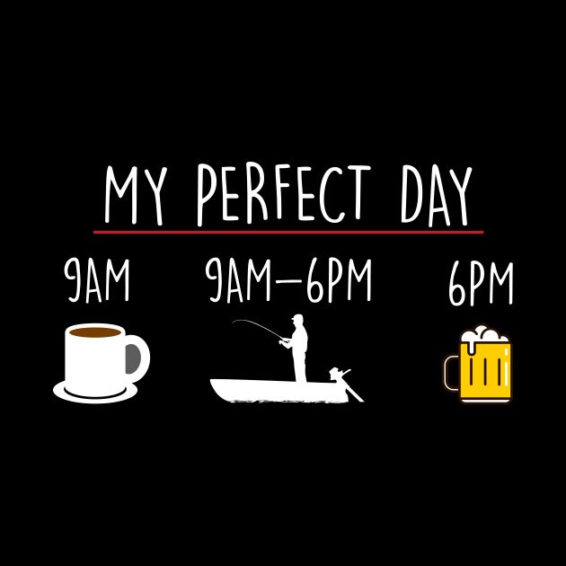 My Perfect Day Coffee Fishing Beer by thingsandthings