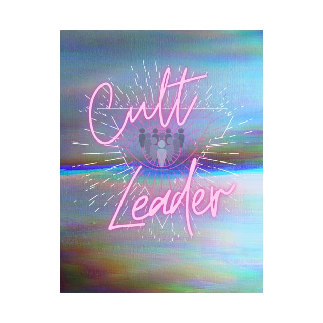 Cult Leader <3 by Dbaudrillier