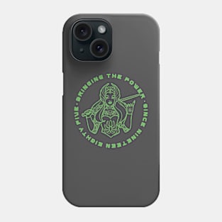 BRINGING THE POWER GREEN Phone Case