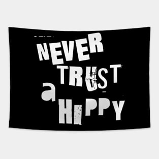 never trust a hippy Tapestry