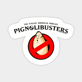 Pignolibusters T-Shirt Magnet