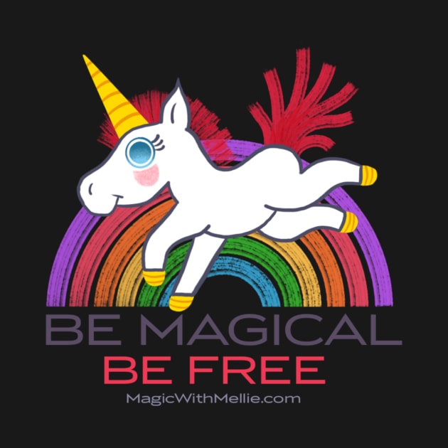 Be Magical, Be Free — Rainbow Unicorn Cuties Illustration series by mellierosetest