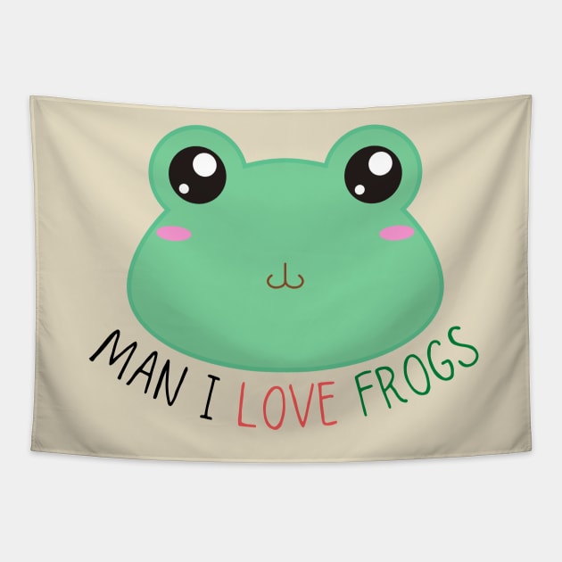 Man I Love Cute Frogs Tapestry by casualism