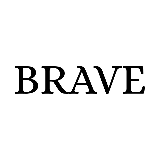 BRAVE by Des