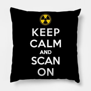 Keep Calm and Scan On Pillow