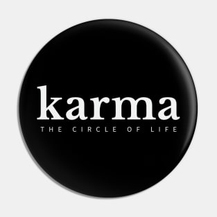 Karma, The Circle Of Life Pin