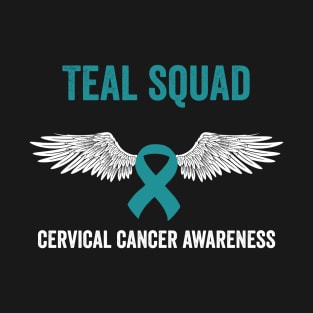 cervical cancer teal squad - gynecological cancer awareness month T-Shirt