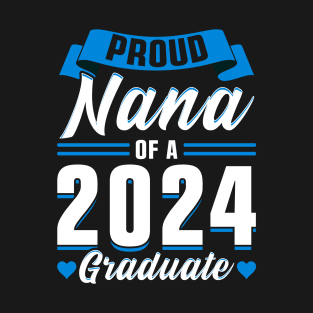 Proud Nana of a 2024 Graduate T-Shirt