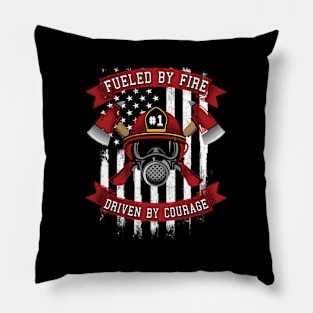 Fueled By Fire Driven By Courage Firefighter Pillow