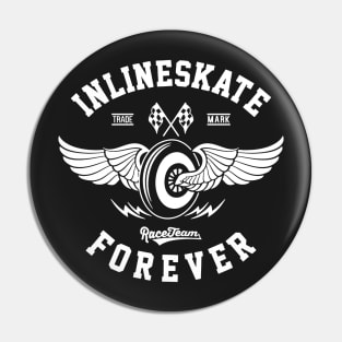 Inlineskate Forever Pin